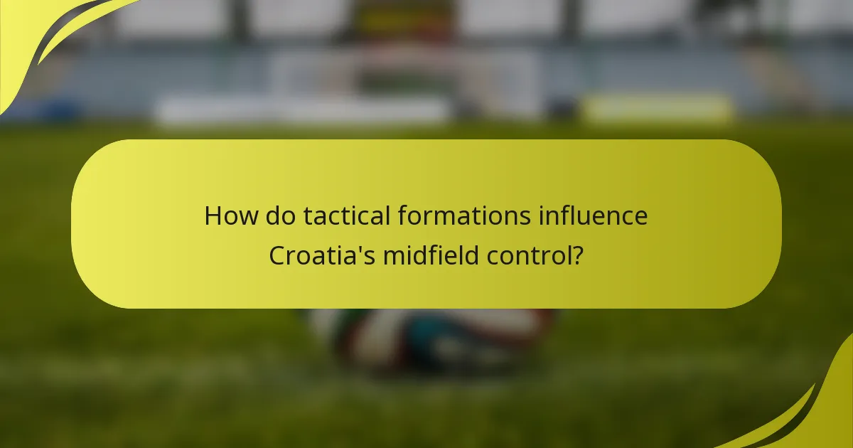 How do tactical formations influence Croatia's midfield control?