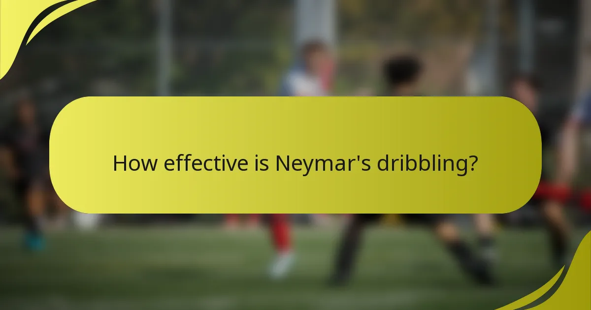 How effective is Neymar's dribbling?